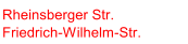 Rheinsberger Str.     Friedrich-Wilhelm-Str.